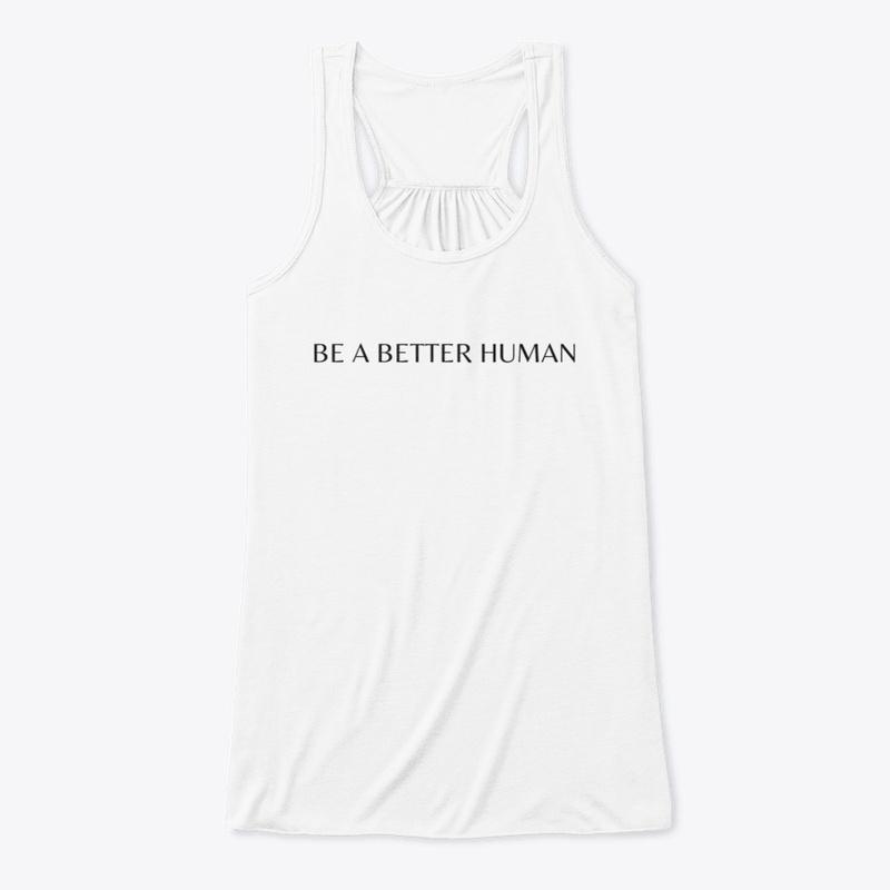 Be A Better Human